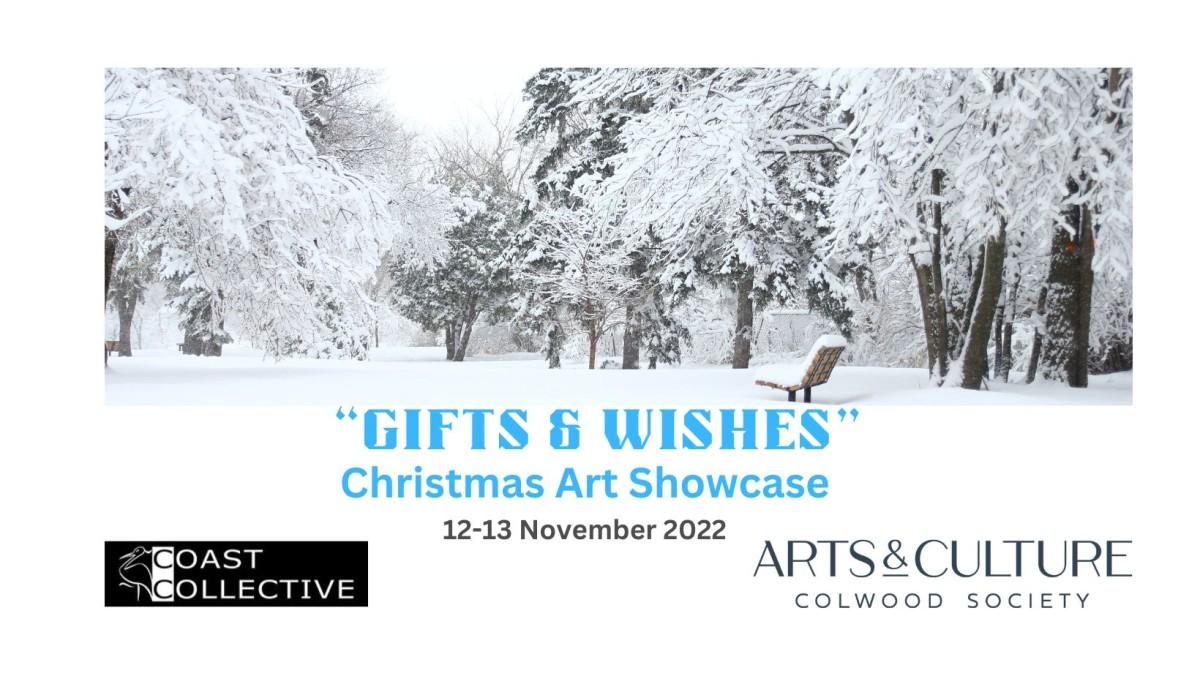 Advertisement for the "Gifts & Wishes" Christmas Art Showcase, hosted by Coast Collective and Colwood Arts & Culture Society, featuring a winter scene with snow-covered trees.