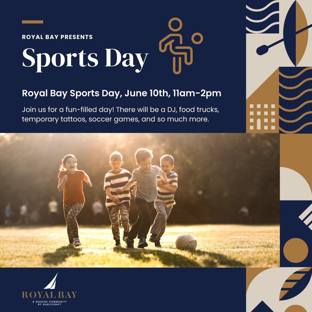 Poster for Royal Bay Sports Day on June 10th, 11am-2pm, featuring kids playing soccer on a field.
